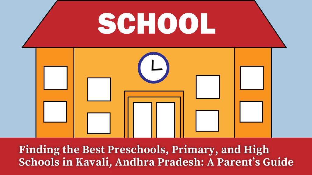 Finding the best schools in kavali.