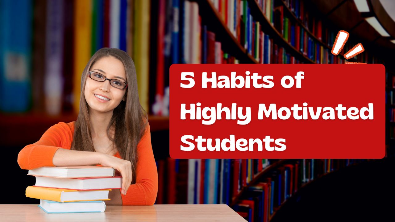 Motivated Students Habits