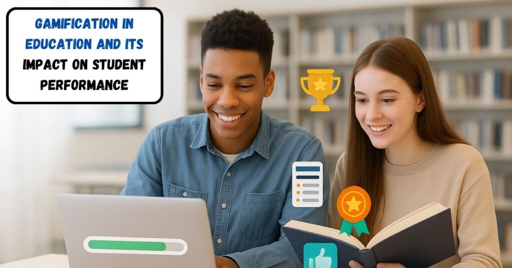 Two students, a young man using a laptop and a young woman holding a book, sit together in a library with smiles on their faces. Colourful gamification icons such as a trophy, progress bar, checklist, and badge are overlaid on the image. Below them, the blog title reads: “Gamification in Education and Its Impact on Student Performance.”